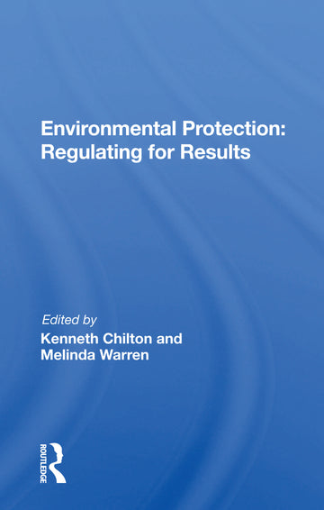 Environmental Protection: Regulating for Results