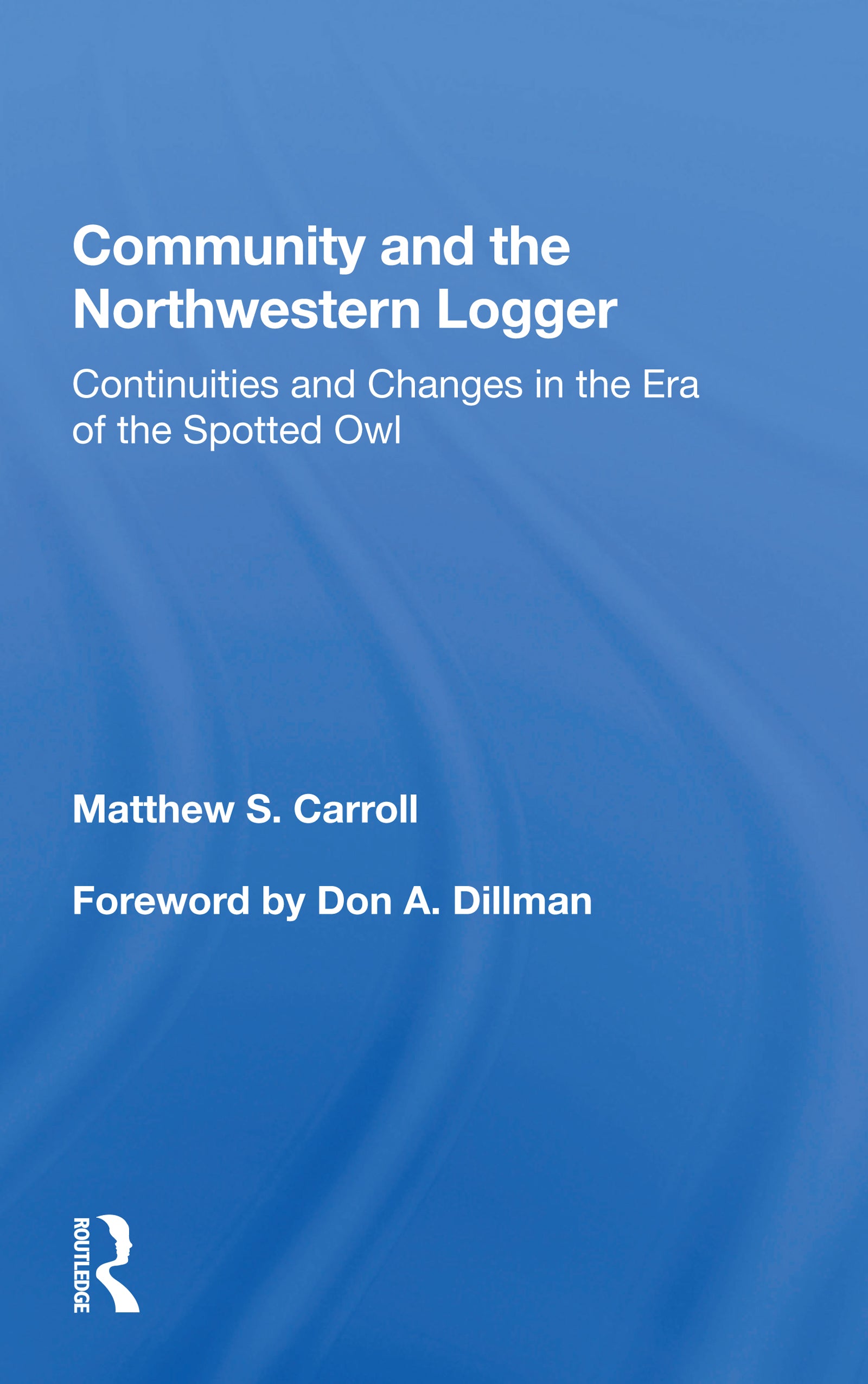 Community and the Northwestern Logger