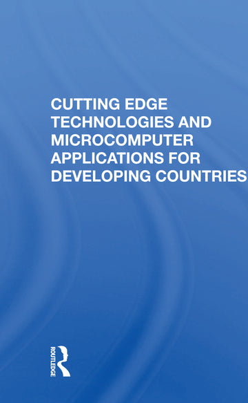 Cutting Edge Technologies And Microcomputer Applications For Developing Countries