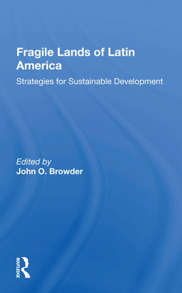 Fragile Lands of Latin America