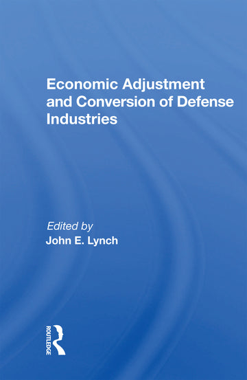 Economic Adjustment And Conversion Of Defense Industries