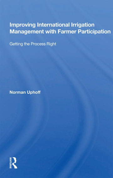Improving International Irrigation Management With Farmer Participation