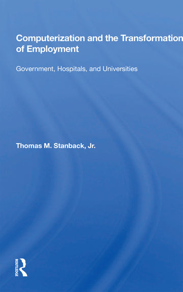 Computerization and the Transformation of Employment