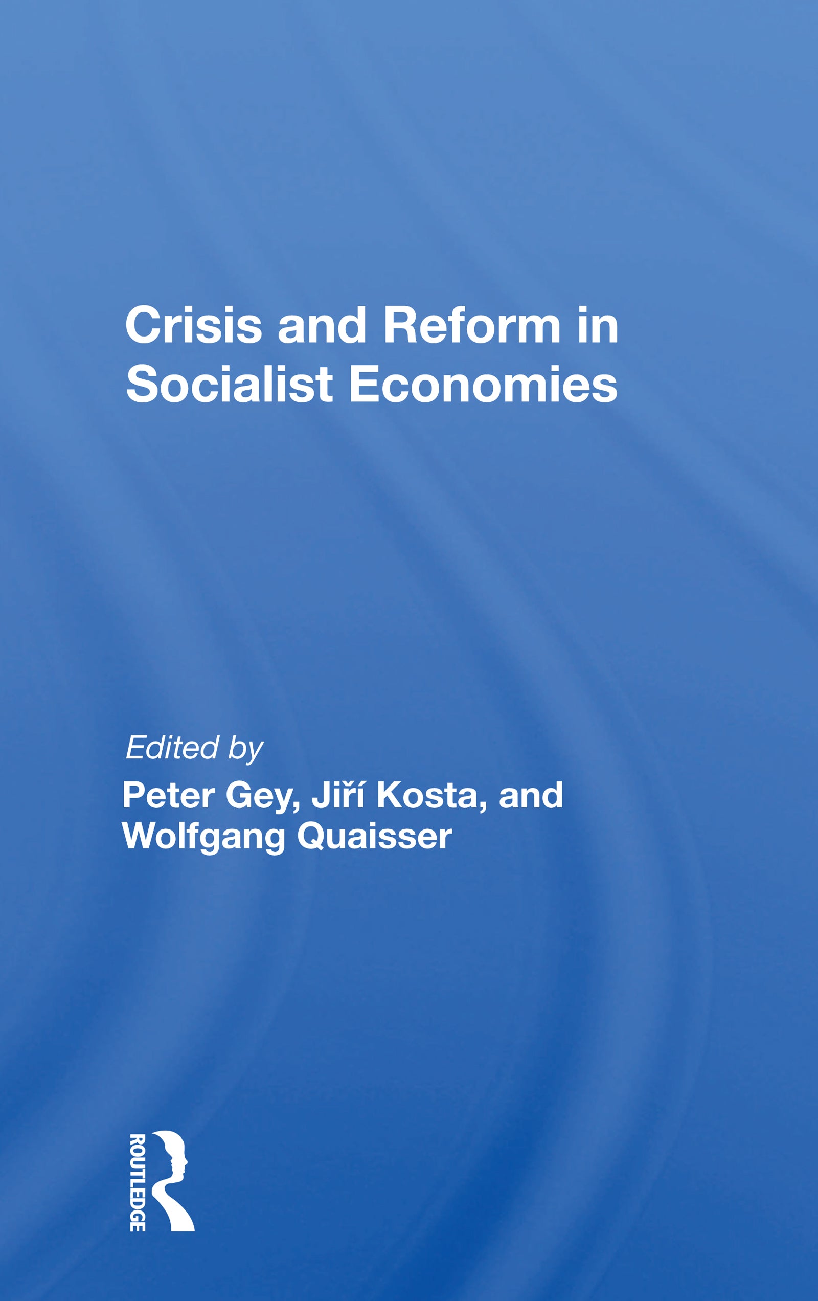 Crisis And Reform In Socialist Economies