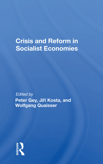 Crisis And Reform In Socialist Economies