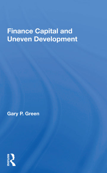 Finance Capital and Uneven Development