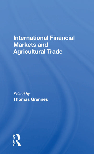 International Financial Markets And Agricultural Trade