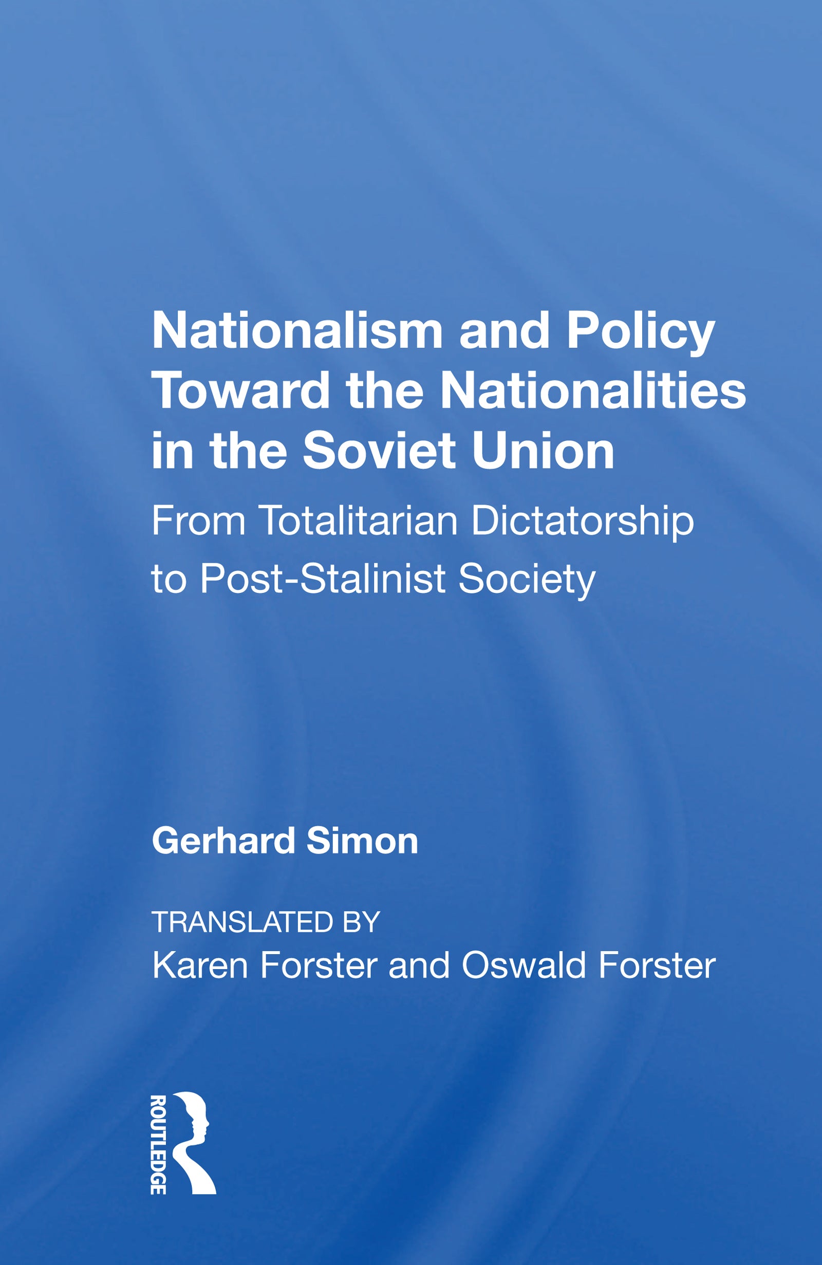 Nationalism And Policy Toward The Nationalities In The Soviet Union