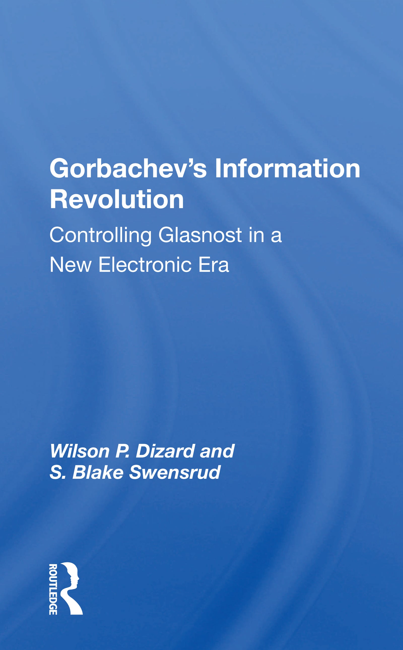 Gorbachev’s Information Revolution