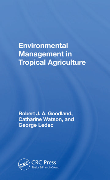 Environmental Management In Tropical Agriculture
