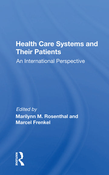 Health Care Systems and Their Patients