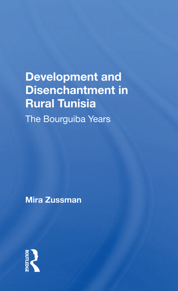 Development And Disenchantment In Rural Tunisia