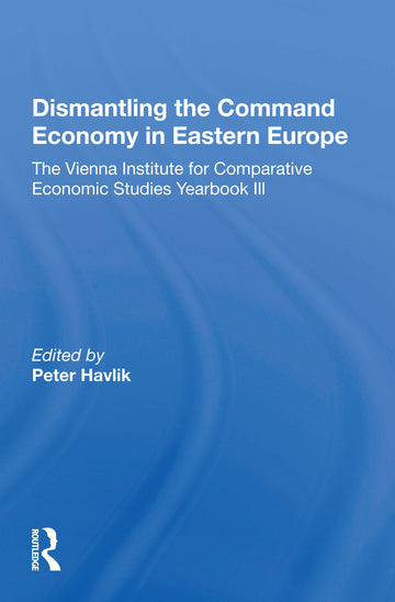 Dismantling The Command Economy In Eastern Europe