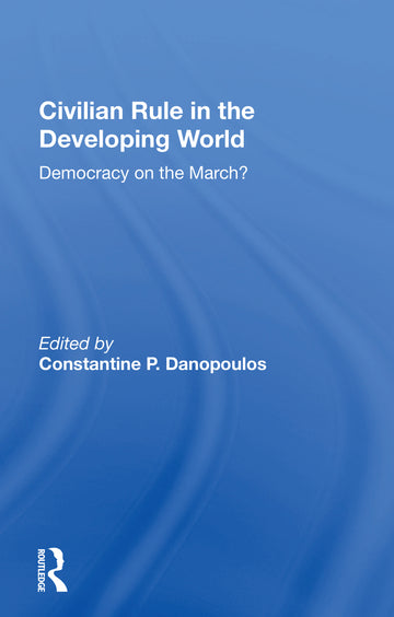 Civilian Rule In The Developing World