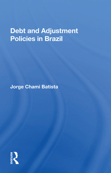 Debt And Adjustment Policies In Brazil