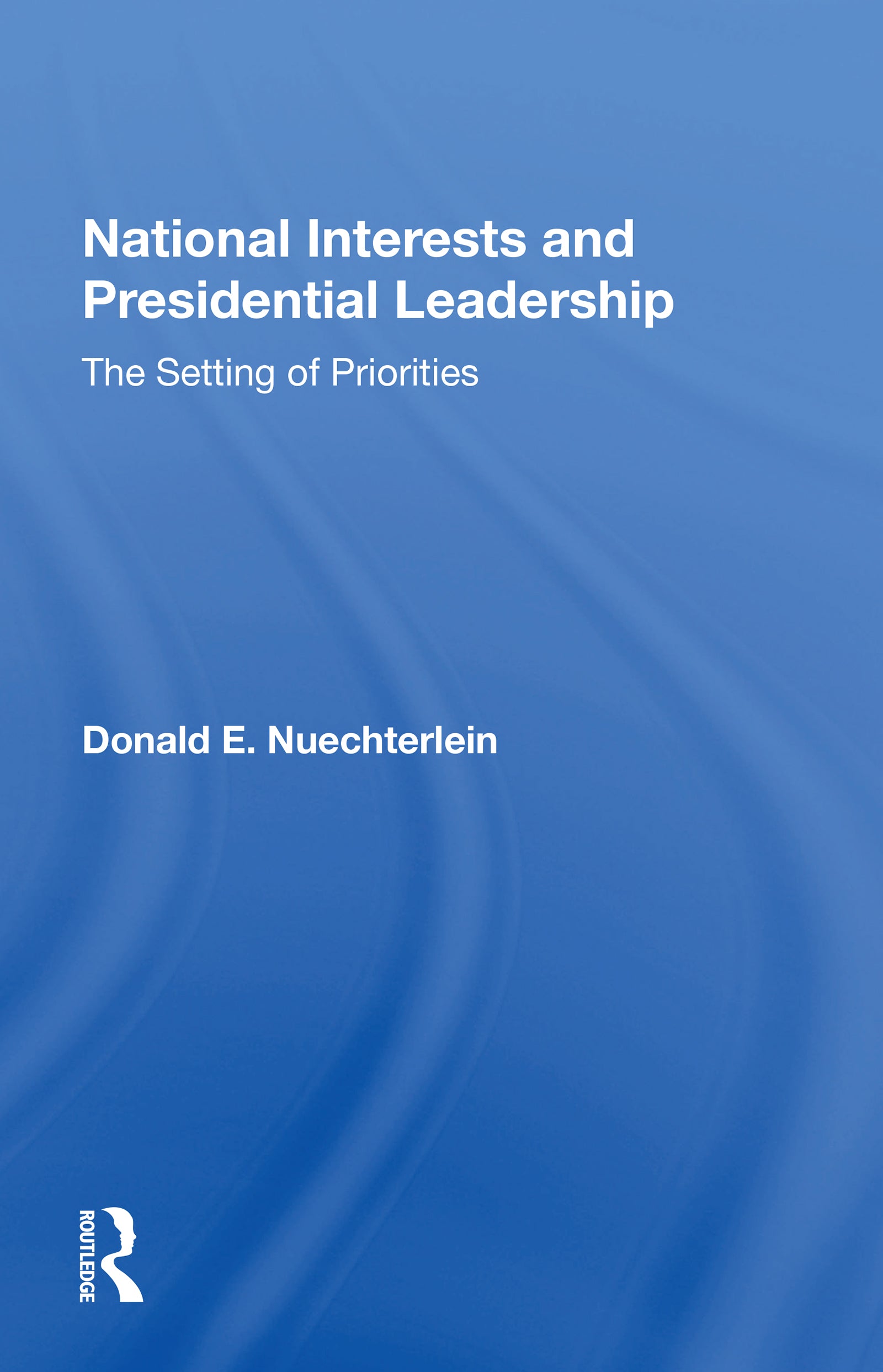 National Interests And Presidential Leadership