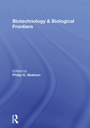 Biotechnology And Biological Frontiers
