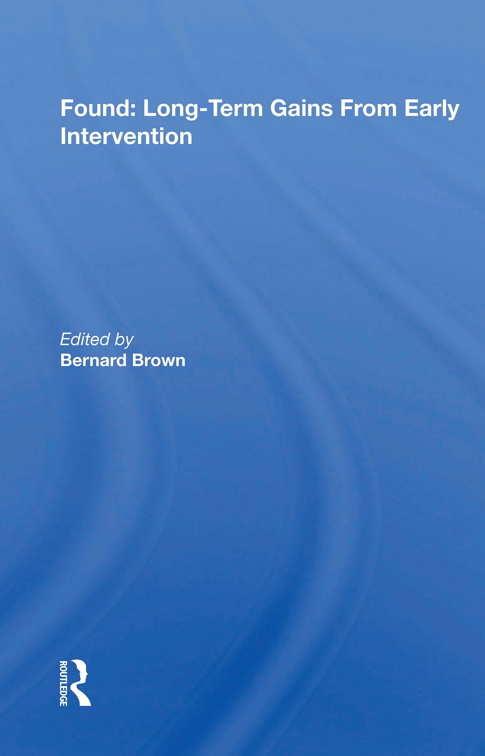 Found: Long-Term Gains From Early Intervention