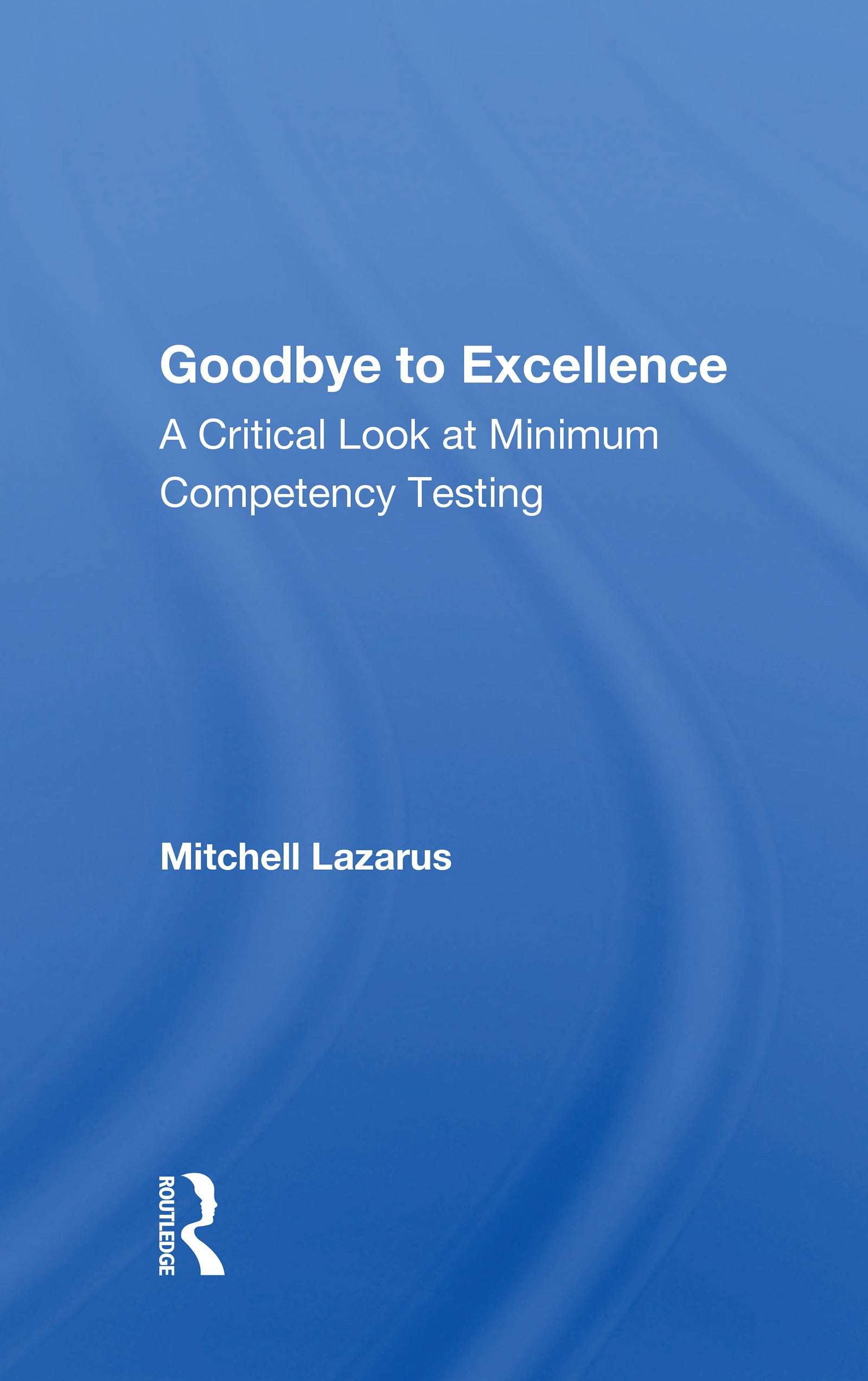Goodbye to Excellence