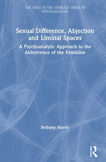 Sexual Difference, Abjection and Liminal Spaces