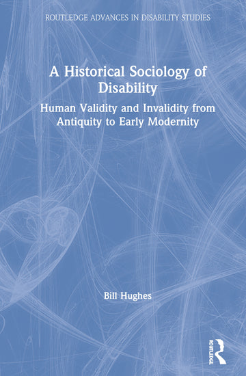 Historical Sociology of Disability