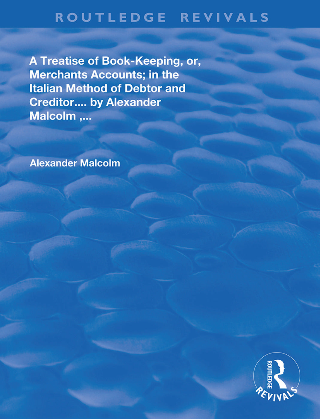 treatise of book-keeping, or, merchant accounts