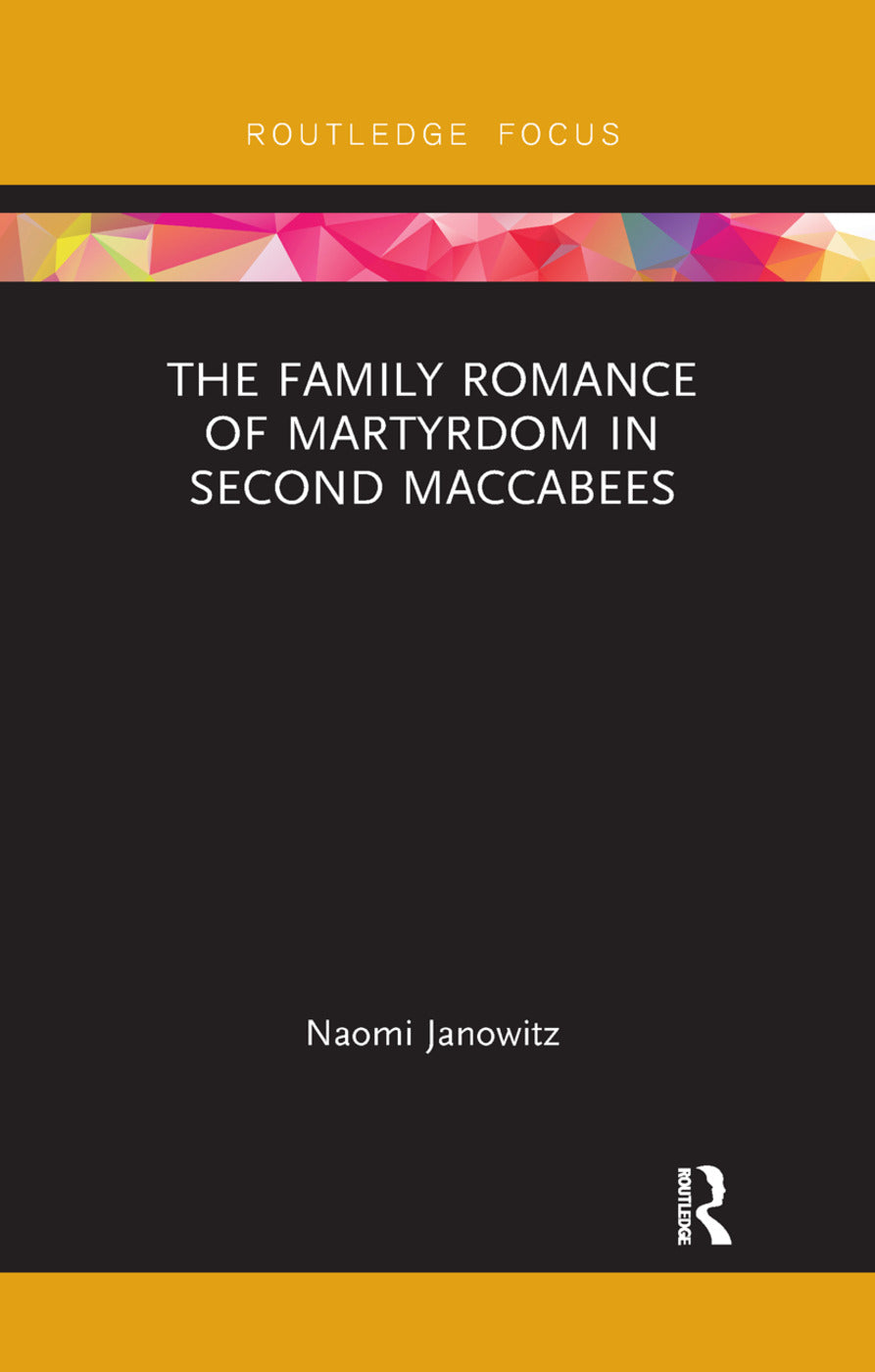 Family Romance of Martyrdom in Second Maccabees
