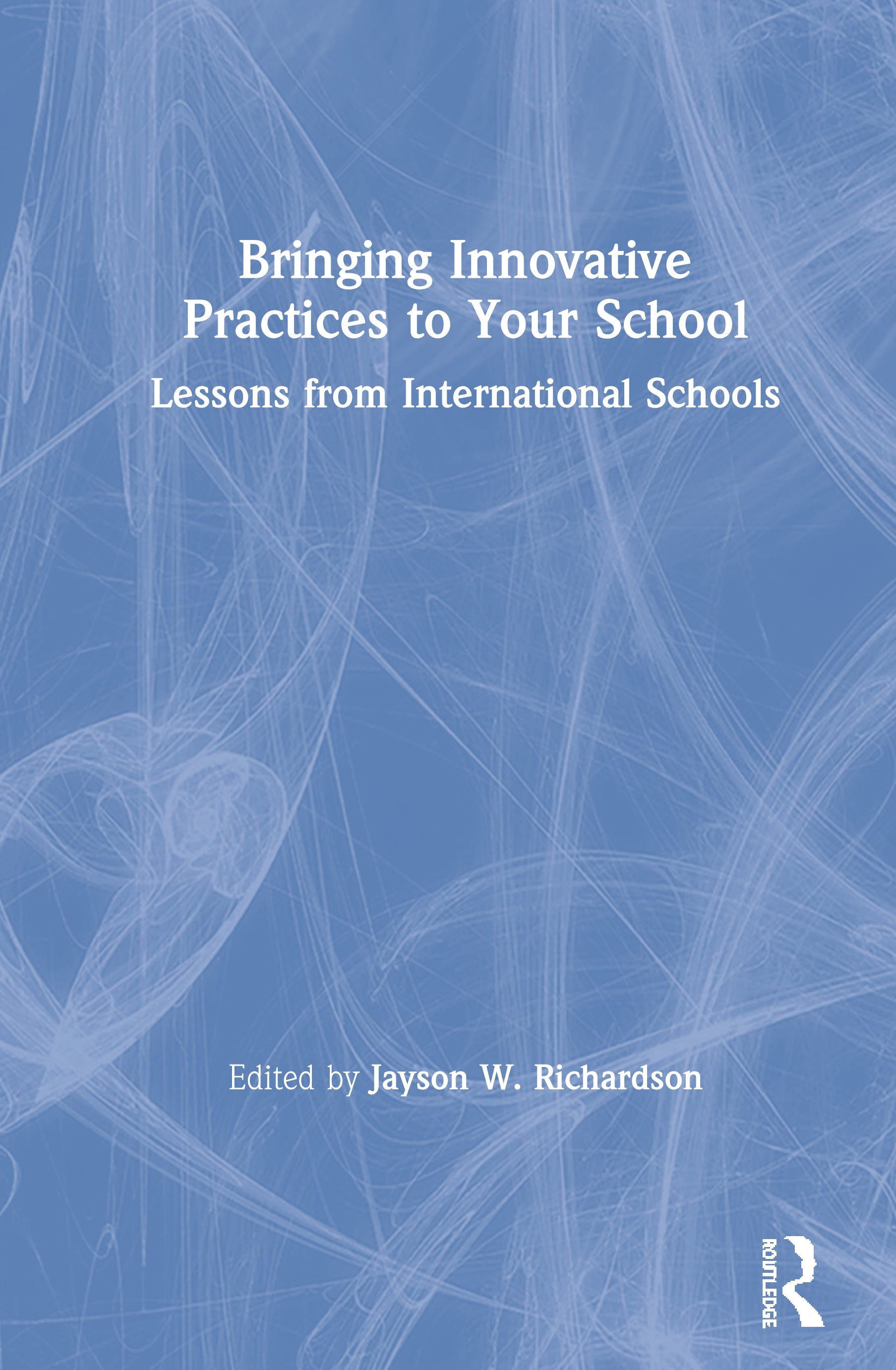 Bringing Innovative Practices to Your School