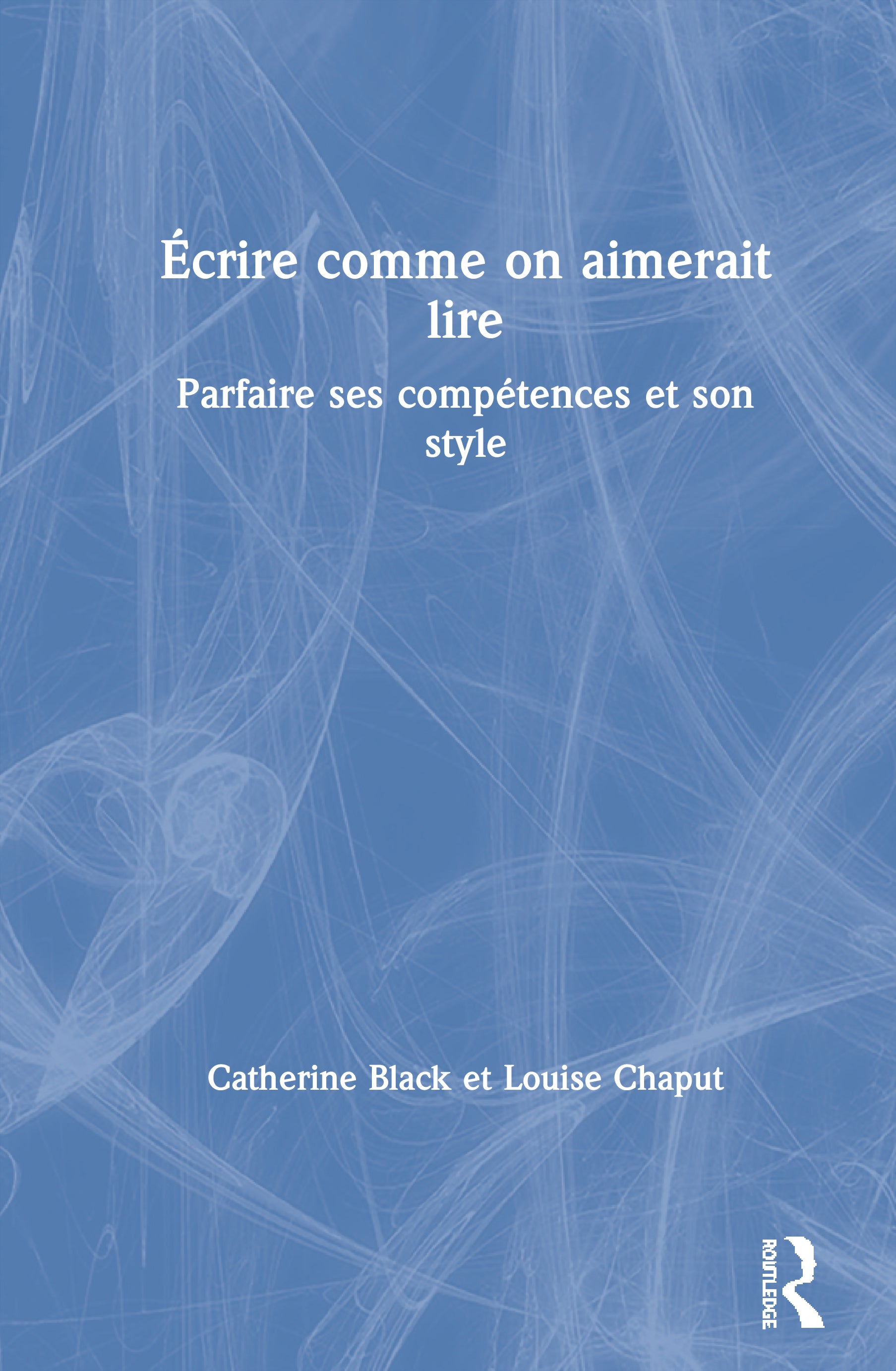 Écrire comme on aimerait lire