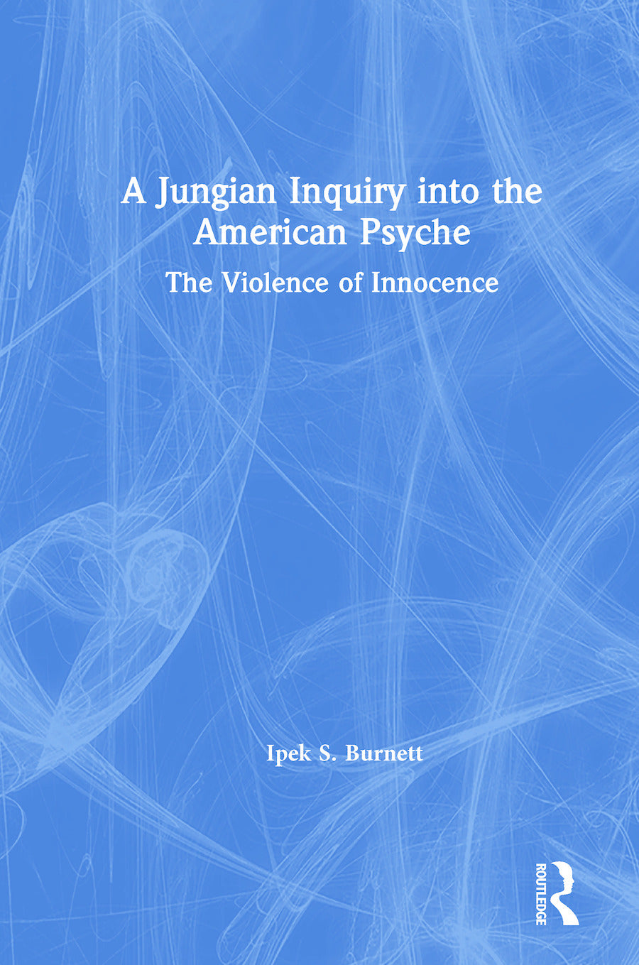 Jungian Inquiry into the American Psyche