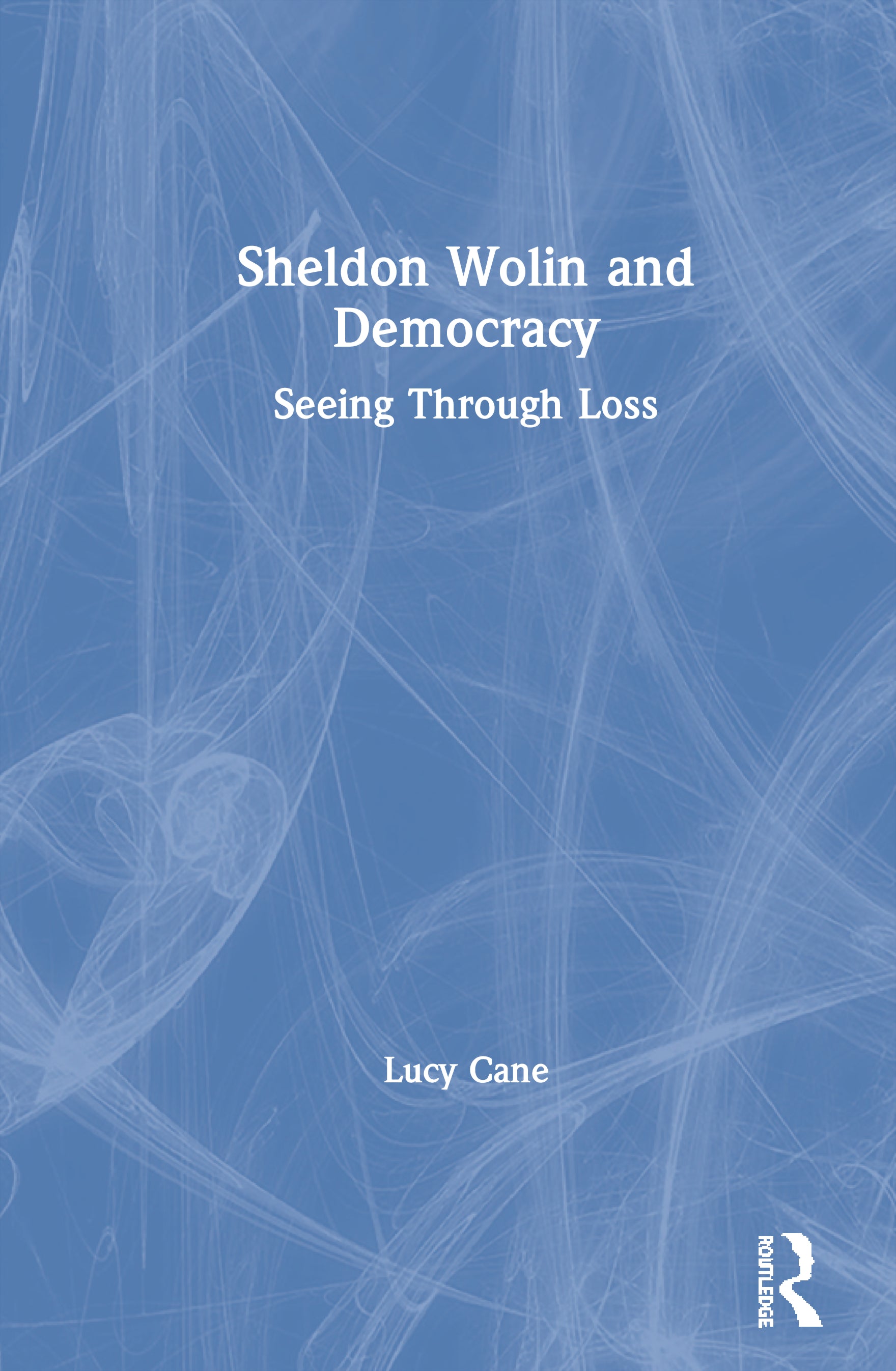 Sheldon Wolin and Democracy