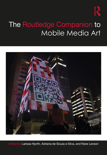 Routledge Companion to Mobile Media Art