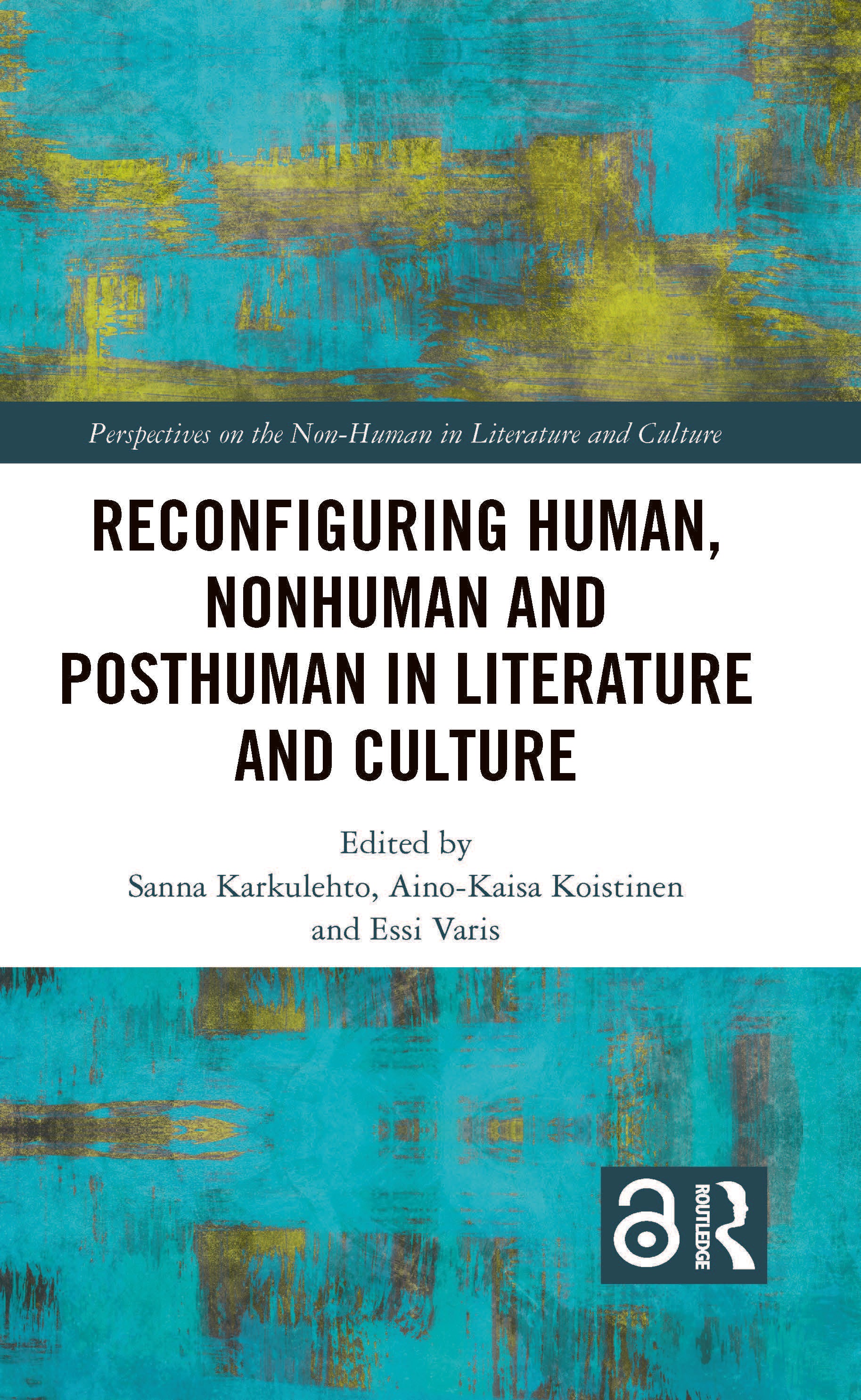 Reconfiguring Human, Nonhuman and Posthuman in Literature and Culture