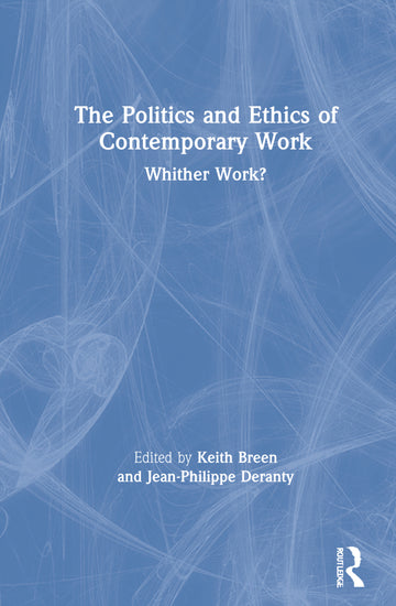 Politics and Ethics of Contemporary Work
