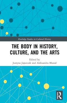 Body in History, Culture, and the Arts