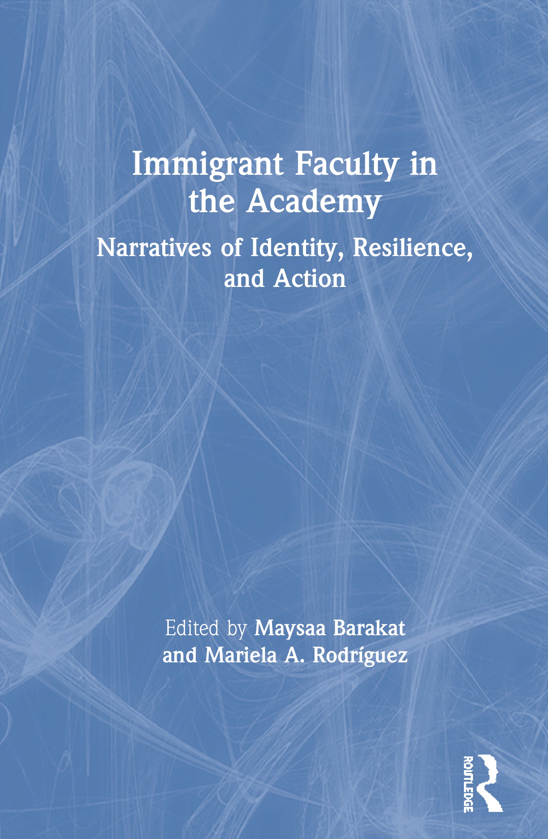 Immigrant Faculty in the Academy
