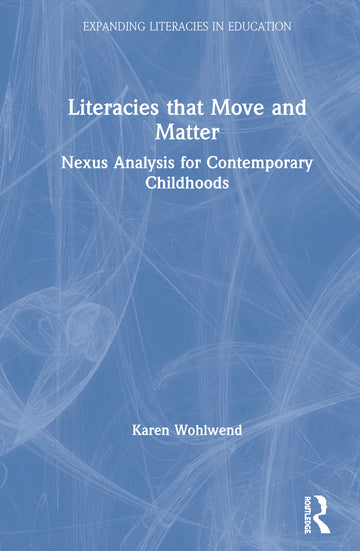 Literacies that Move and Matter