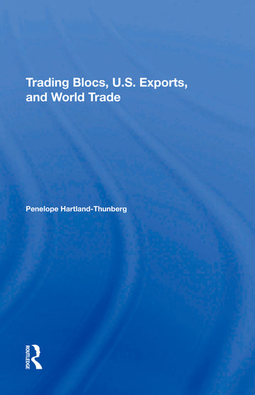 Trading Blocs, U.s. Exports, And World Trade