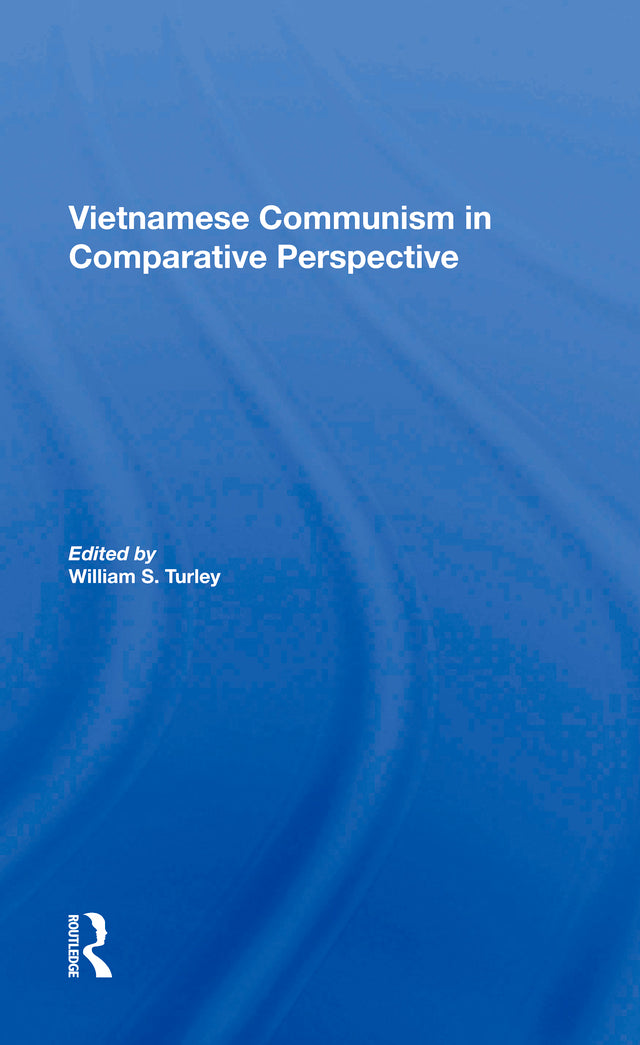Vietnamese Communism In Comparative Perspective