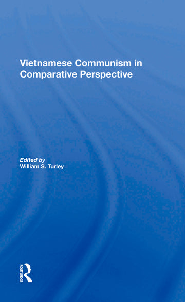 Vietnamese Communism In Comparative Perspective