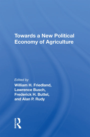 Towards A New Political Economy Of Agriculture