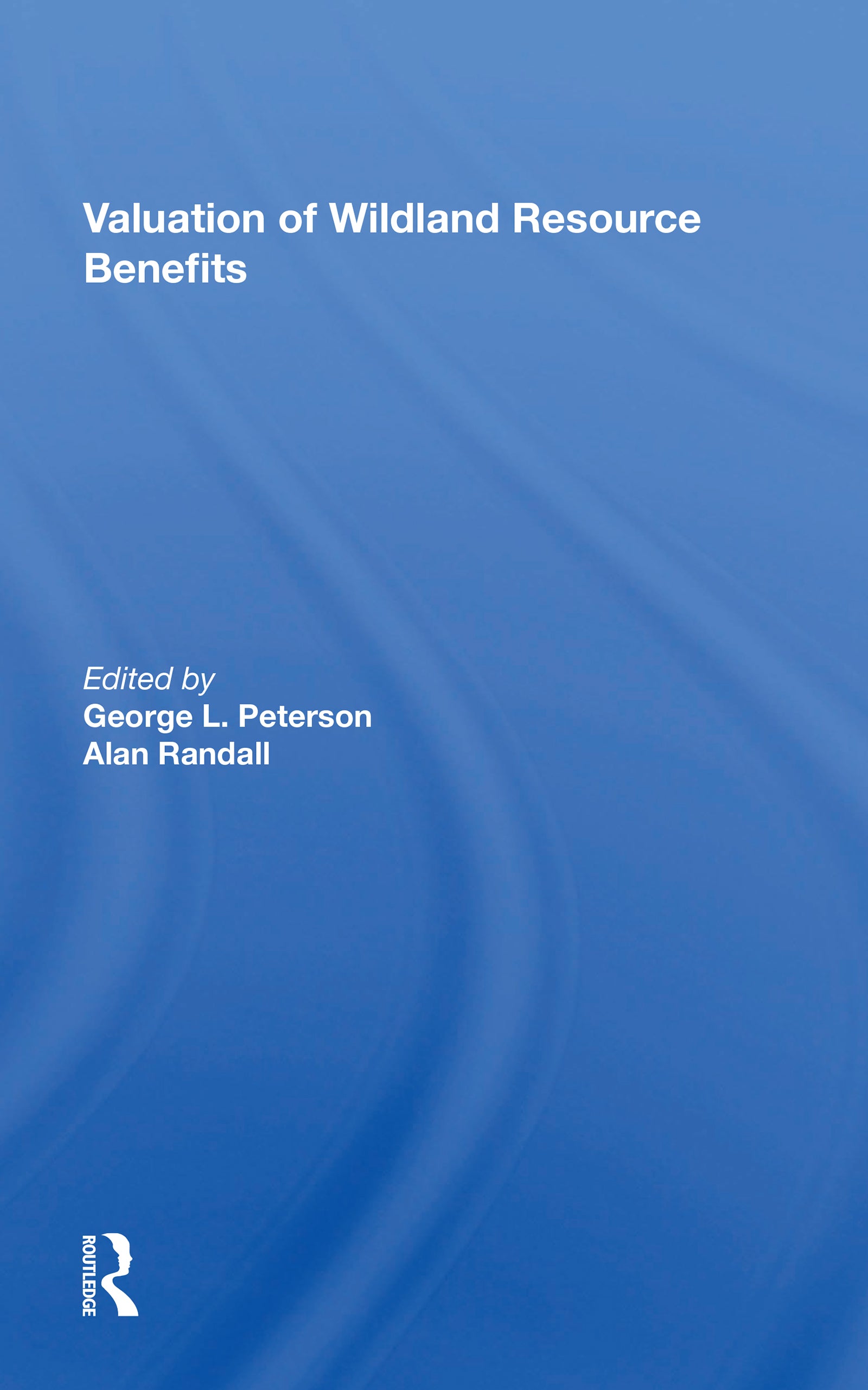 Valuation Of Wildland Resource Benefits