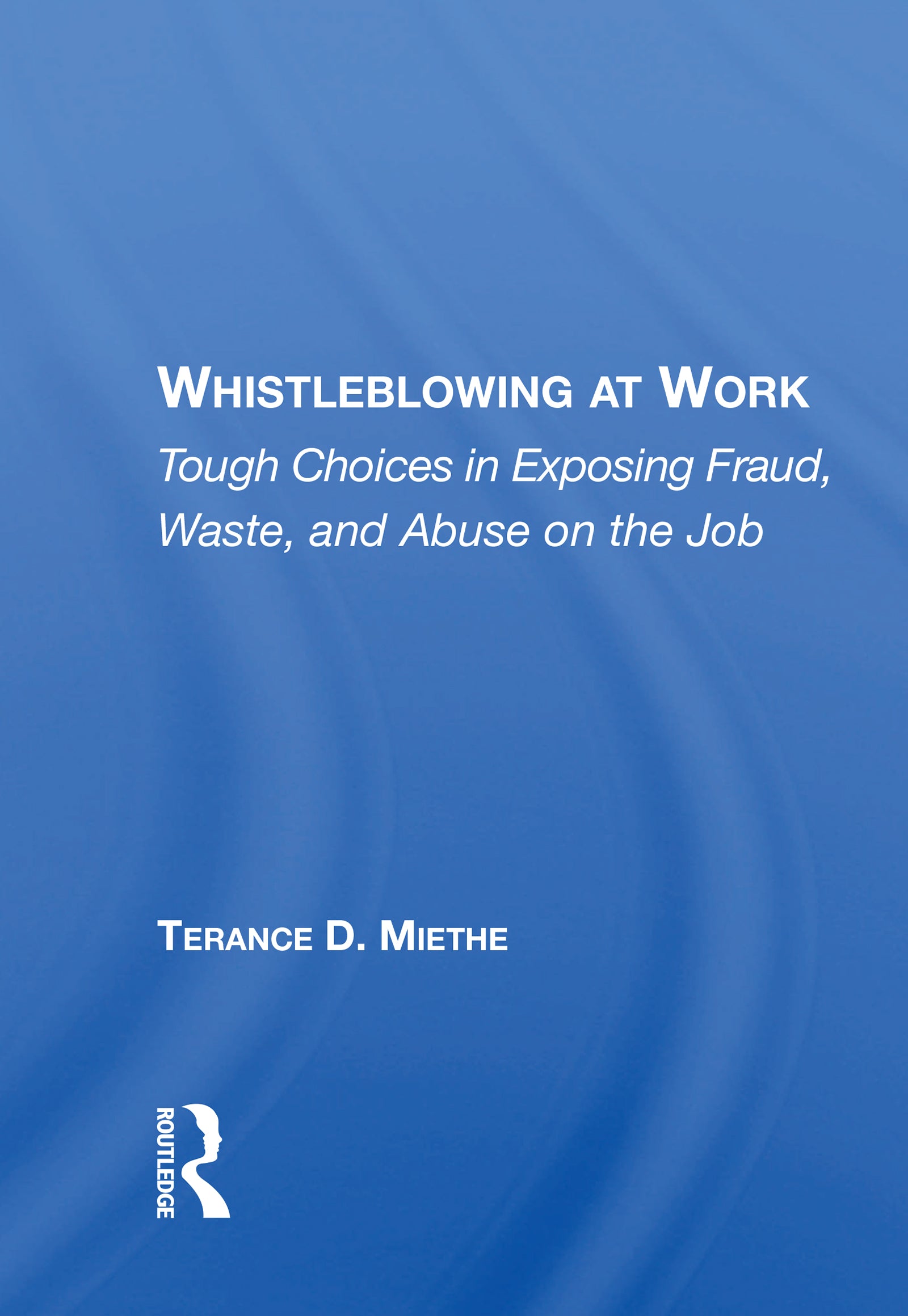 Whistleblowing At Work