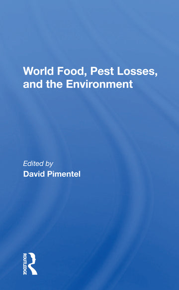 World Food, Pest Losses, And The Environment