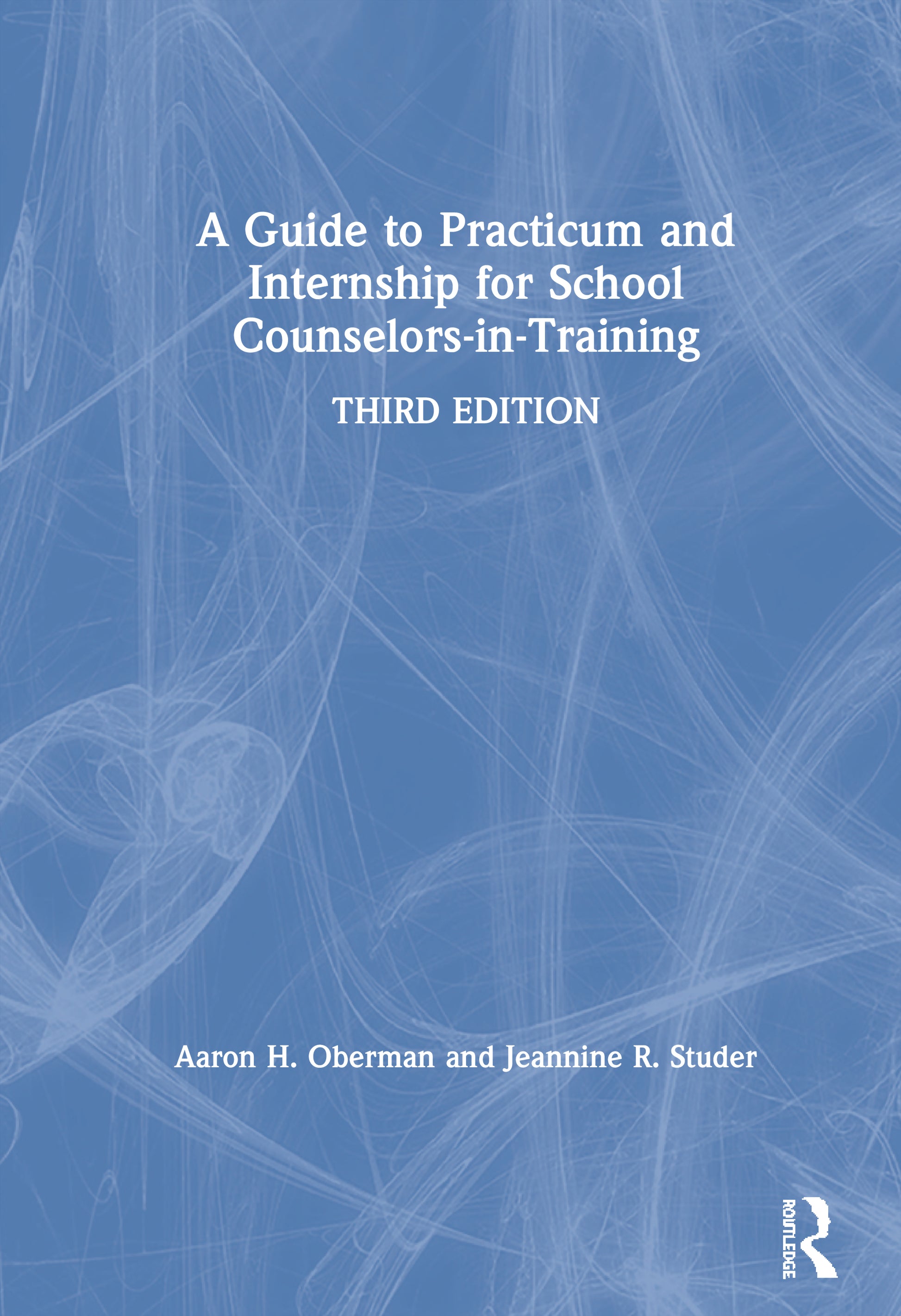 Guide to Practicum and Internship for School Counselors-in-Training