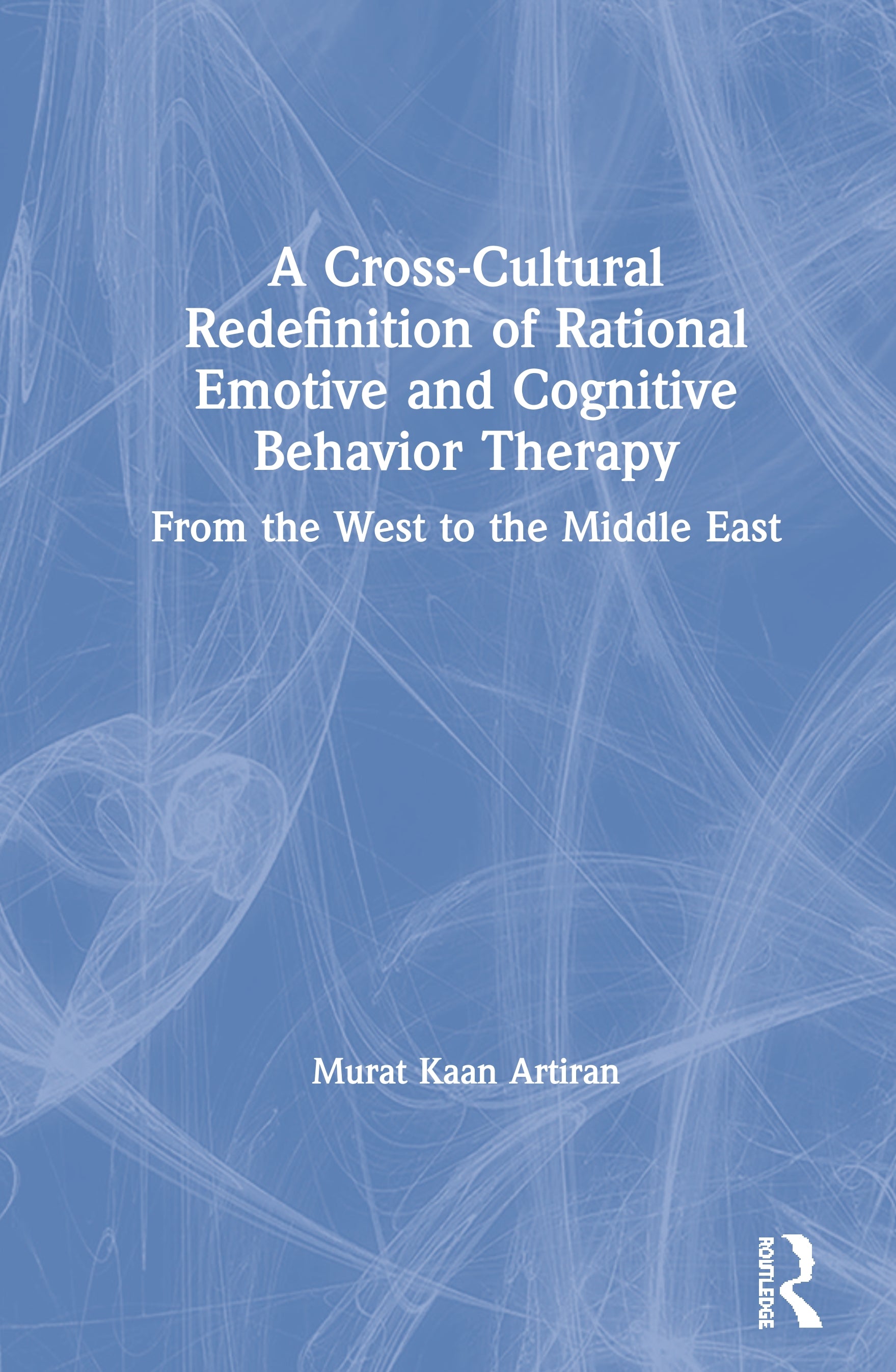 Cross-Cultural Redefinition of Rational Emotive and Cognitive Behavior Therapy