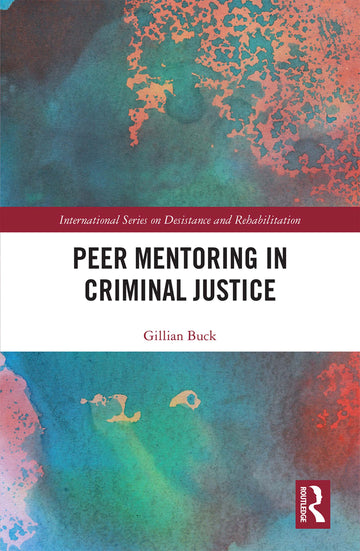 Peer Mentoring in Criminal Justice - Hardback