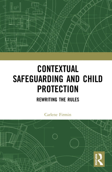 Contextual Safeguarding and Child Protection - Hardback