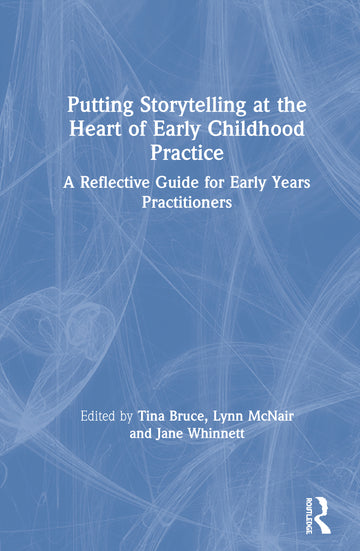 Putting Storytelling at the Heart of Early Childhood Practice