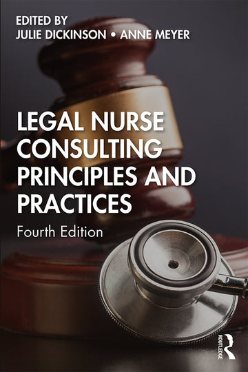 Legal Nurse Consulting Principles and Practices - Hardback